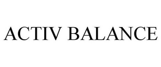 ACTIV BALANCE