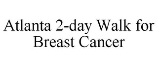 ATLANTA 2-DAY WALK FOR BREAST CANCER