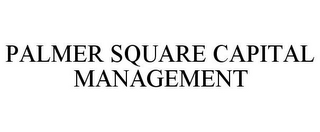 PALMER SQUARE CAPITAL MANAGEMENT