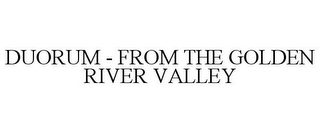 DUORUM - FROM THE GOLDEN RIVER VALLEY