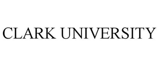 CLARK UNIVERSITY