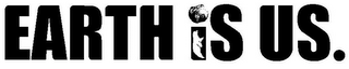 EARTH IS US.