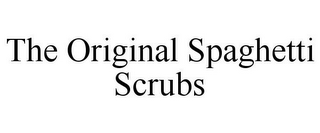 THE ORIGINAL SPAGHETTI SCRUBS