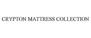 CRYPTON MATTRESS COLLECTION