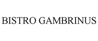 BISTRO GAMBRINUS