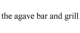 THE AGAVE BAR AND GRILL