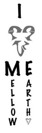 I MELLOW EARTH