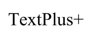 TEXTPLUS+