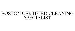 BOSTON CERTIFIED CLEANING SPECIALIST