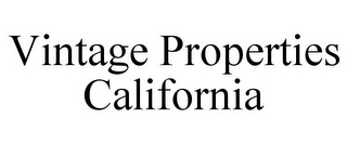 VINTAGE PROPERTIES CALIFORNIA