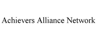 ACHIEVERS ALLIANCE NETWORK