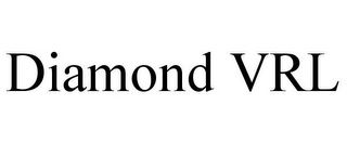 DIAMOND VRL