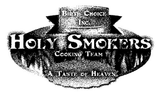 BIRTH CHOICE INC. HOLY SMOKERS COOKING TEAM A TASTE OF HEAVEN