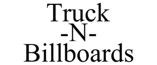 TRUCK -N- BILLBOARDS