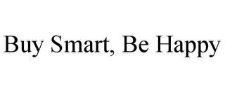 BUY SMART, BE HAPPY