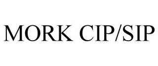 MORK CIP/SIP