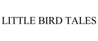 LITTLE BIRD TALES