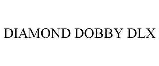 DIAMOND DOBBY DLX