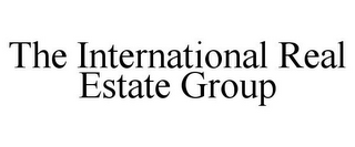THE INTERNATIONAL REAL ESTATE GROUP