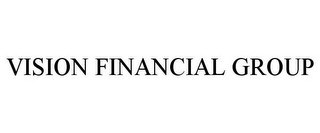 VISION FINANCIAL GROUP