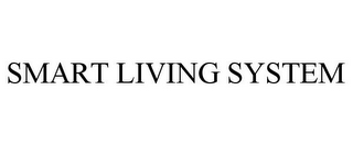 SMART LIVING SYSTEM