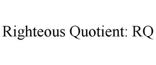 RIGHTEOUS QUOTIENT: RQ