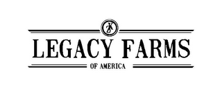 K Z LEGACY FARMS OF AMERICA