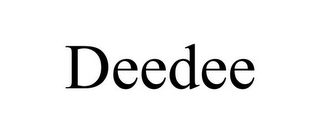 DEEDEE