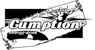 GET THE GUMPTION! GUMPTION ENERGY DRINK