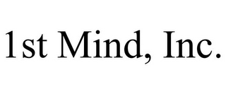 1ST MIND, INC.