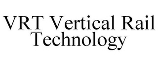 VRT VERTICAL RAIL TECHNOLOGY