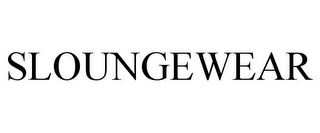 SLOUNGEWEAR