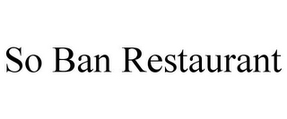 SO BAN RESTAURANT