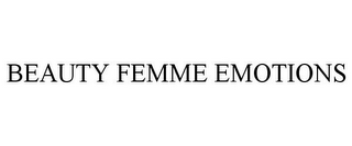 BEAUTY FEMME EMOTIONS