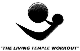 "THE LIVING TEMPLE WORKOUT"