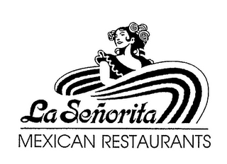 LA SEÑORITA MEXICAN RESTAURANTS