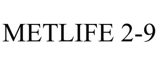 METLIFE 2-9