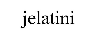 JELATINI