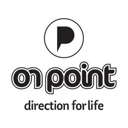 P ON POINT DIRECTION FOR LIFE