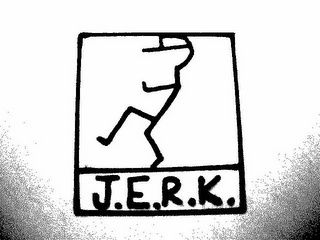 J.E.R.K.