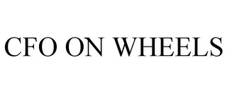 CFO ON WHEELS