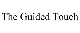 THE GUIDED TOUCH