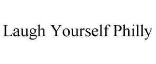 LAUGH YOURSELF PHILLY