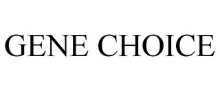 GENE CHOICE