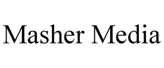 MASHER MEDIA