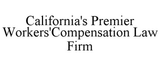 CALIFORNIA'S PREMIER WORKERS'COMPENSATION LAW FIRM