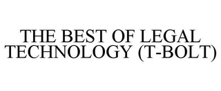 THE BEST OF LEGAL TECHNOLOGY (T-BOLT)