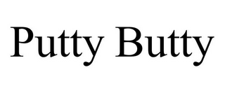 PUTTY BUTTY