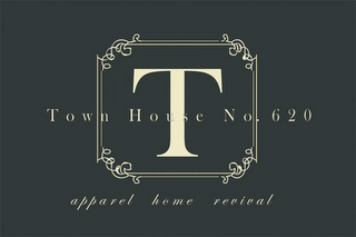 T TOWN HOUSE NO. 620 APPAREL HOME REVIVAL