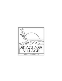 SEAGLASS VILLAGE ADULT FOCUSED